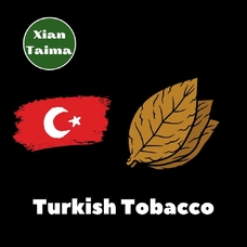 Xi'an Taima "Turkish Tobacco" (Турецкий Табак)