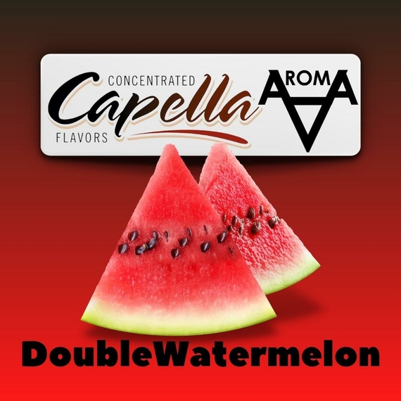 Capella Double Watermelon Двойной арбуз