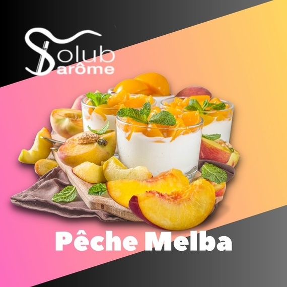 Арома для самозамісу Solub Arome Pêche Melba Персиковий десерт