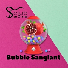 Solub Arome "Bubble Sanglant" (Гранатовая жвачка)
