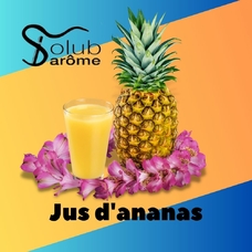 Solub Arome "Jus d\'ananas" (Ананасовий сік)
