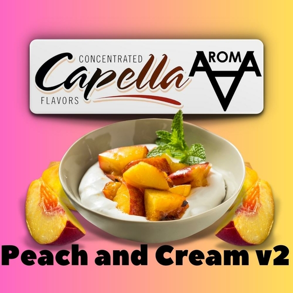 Capella Peaches and Cream V2 Персик и сливки