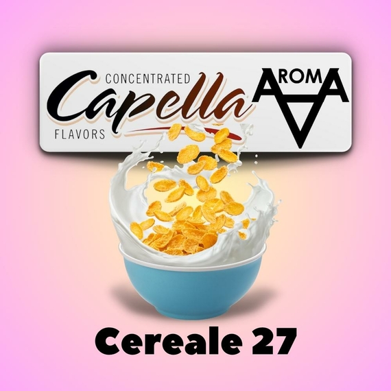 Capella Cereal 27 Хлопья с молоком
