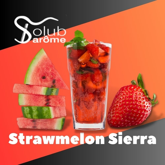Ароматизатори для самозамісу Solub Arome Strawmelon Sierra Коктейль з кавуном та полуницею