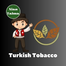 Xi'an Taima "Turkish Tobacco" (Турецький Тютюн)