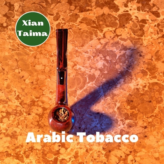 Ароматизатор Xi'an Taima Arabic tobacco Арабський тютюн